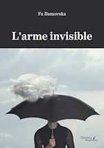 Download this eBook L'arme invisible