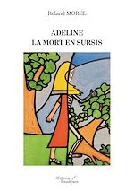 Download this eBook Adeline – La mort en sursis