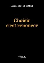 Download this eBook Choisir c'est renoncer