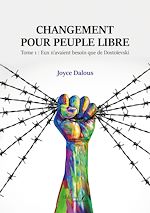 Download this eBook Changement pour peuple libre – Tome 1 : Eux n'avaient besoin que de Dostoïevski