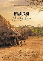 Download this eBook Bwal'Abi – Un village lyrique