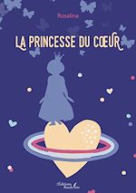 Télécharger le livre :  La princesse du cœur