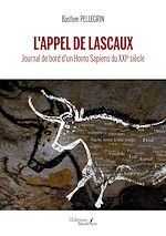 Download this eBook L'Appel de Lascaux – Journal de bord d'un Homo Sapiens du XXIe siècle