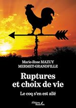 Download this eBook Ruptures et choix de vie – Le coq s'en est allé