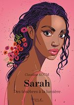 Download this eBook Sarah – Des ténèbres à la lumière