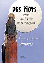 Download this eBook Des mots... Pour un Hobbit et un magicien ou À la margelle de Séléné