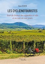 Download this eBook Les cyclœnotouristes – Tour de France des vignobles à vélo et en van en cent jours