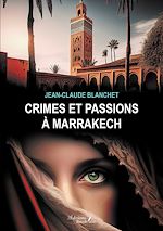 Download this eBook Crimes et passions à Marrakech