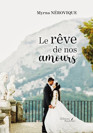 Téléchargez le livre :  Le rêve de nos amours