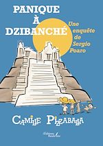 Download this eBook Panique à Dzibanché, une enquête de Sergio Poaro