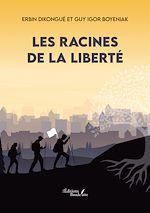 Download this eBook Les racines de la liberté
