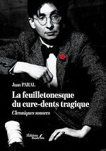 Download this eBook La feuilletonesque du cure-dents tragique