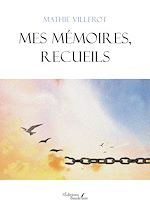 Download this eBook Mes mémoires, recueils