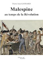 Download this eBook Malespine au temps de la Révolution