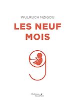 Download this eBook Les neuf mois