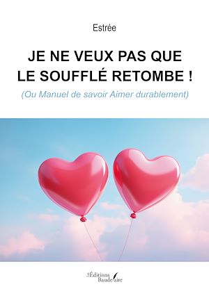 Téléchargez le livre :  Je ne veux pas que le soufflé retombe !