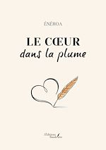 Download this eBook Le cœur dans la plume