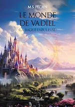 Download this eBook Le monde de Vadiel (La bague fabuleuse)