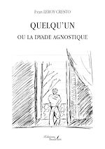 Download this eBook Quelqu'un ou La dyade agnostique