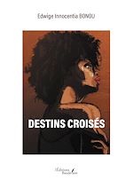 Télécharger le livre :  Destins croisés