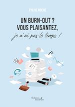 Download this eBook Un burn-out ? Vous plaisantez, je n'ai pas le temps !