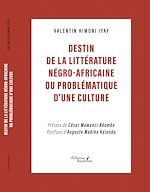 Télécharger le livre :  Destin de la littérature négro-africaine ou problématique d'une culture