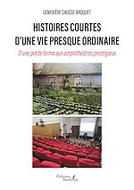 Télécharger le livre :  Histoires courtes d'une vie presque ordinaire