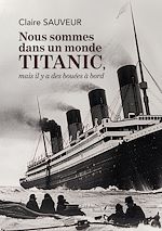 Télécharger le livre :  Nous sommes dans un monde titanic, mais il y a des bouées à bord