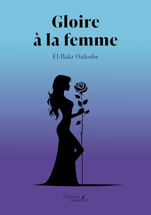Téléchargez le livre :  Gloire à la femme