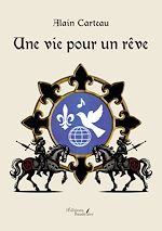 Download this eBook Une vie pour un rêve