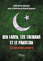 Download this eBook Ben Laden, les Talibans et le Pakistan – Les dossiers secrets