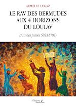 Télécharger le livre :  Le rav des Bermudes aux 4 horizons du loulav