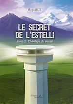 Télécharger le livre :  Le secret de l'Estelli – Tome 2