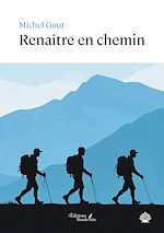 Télécharger le livre :  Renaître en chemin