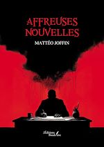 Download this eBook Affreuses nouvelles