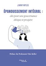 Télécharger le livre :  Épanouissement intégral : clés pour une gouvernance éthique et prospère