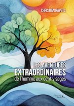 Télécharger le livre :  Les aventures extraordinaires de l'homme aux cent visages