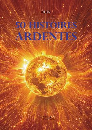 Téléchargez le livre :  50 histoires ardentes