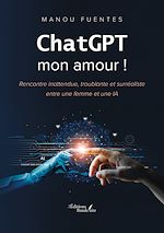 Télécharger le livre :  ChatGPT mon amour !