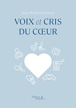 Télécharger le livre :  Voix et cris du cœur