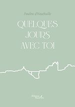 Télécharger le livre :  Quelques jours avec toi