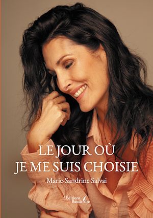 Téléchargez le livre :  Le jour où je me suis choisie