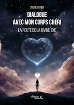 Télécharger le livre :  Dialogue avec mon corps chéri