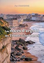 Télécharger le livre :  Les noces d'argent des Trente Glorieuses
