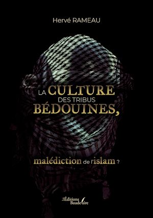 Téléchargez le livre :  La culture des tribus bédouines, malédiction de l'islam ?