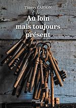 Télécharger le livre :  Au loin mais toujours présent