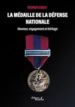 Télécharger le livre :  La médaille de la défense nationale