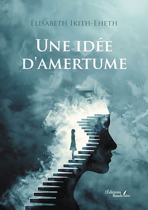Téléchargez le livre :  Une idée d'amertume