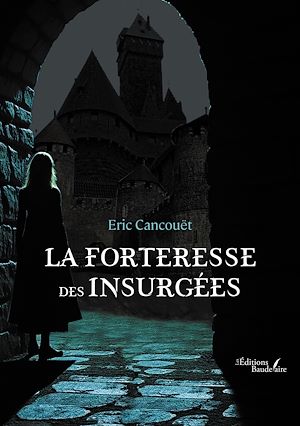 Téléchargez le livre :  La forteresse des Insurgées