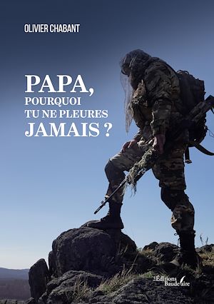 Téléchargez le livre :  Papa, pourquoi tu ne pleures jamais ?